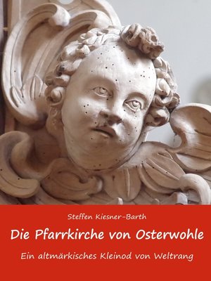 cover image of Die Pfarrkirche von Osterwohle--Ein altmärkisches Kleinod von Weltrang